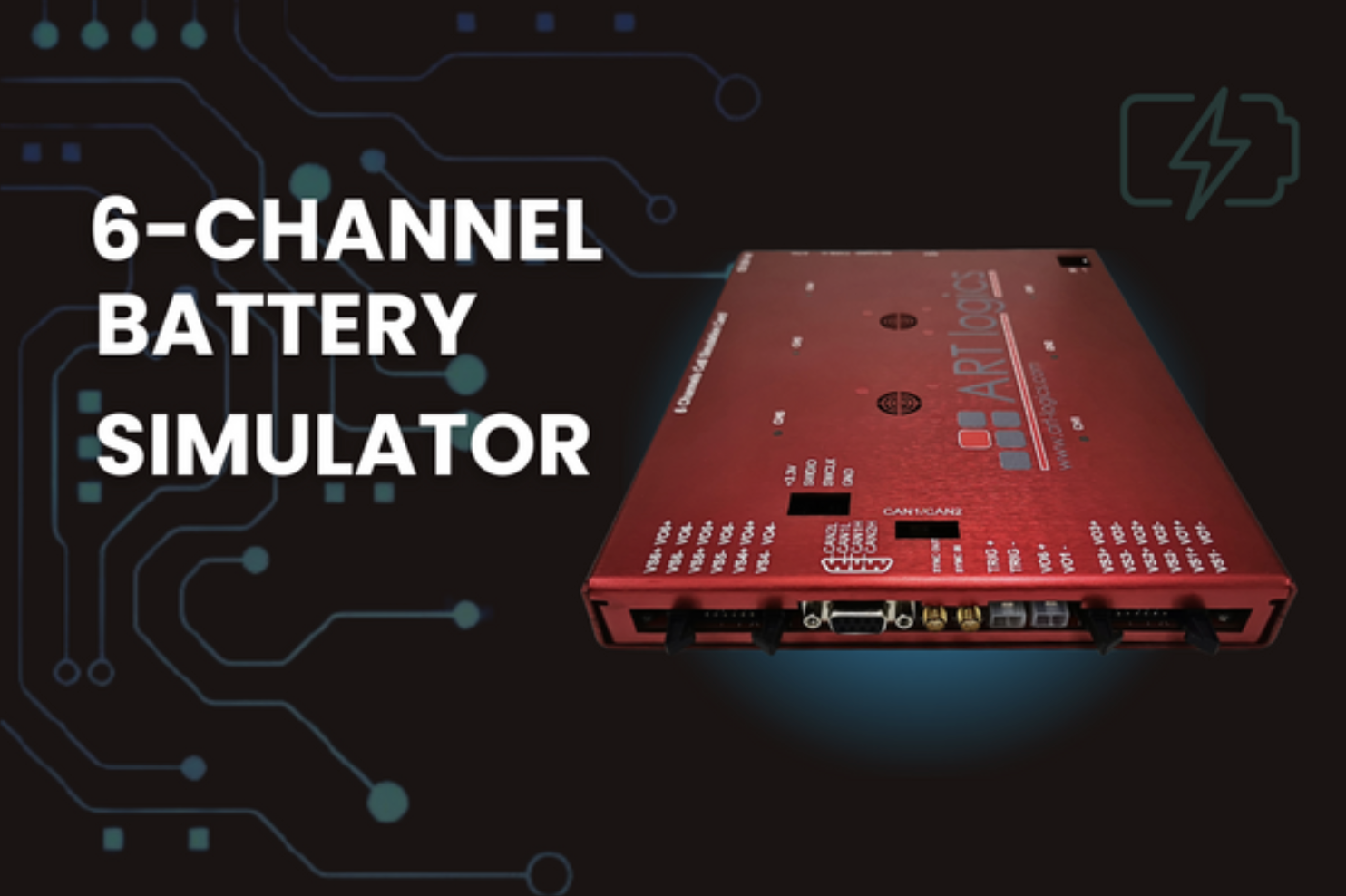 Experience Precision with the ART Logics 6-Channel Battery Simulator Experience Precision with the ART Logics 6-Channel Battery Simulator